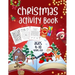Christmas Activity Book Ages 4 - 10: Mazes, Dot to Dot Puzzles, Word Search, Coloring Pages, and More