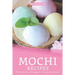 Mochi Recipes: The Best of Japan Food Culture