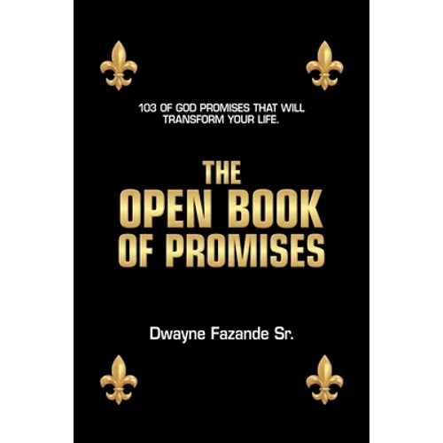 The Open Book of Promises: 103 of God Promises That Will Transform Your Life.