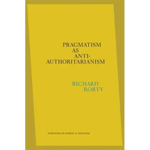 Pragmatism as Anti-Authoritarianism