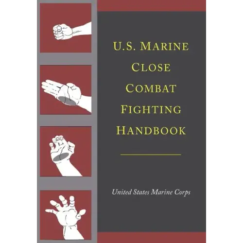 U.S. Marine Close Combat Fighting Handbook