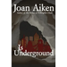 Is Underground