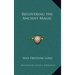 Recovering the Ancient Magic
