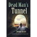 Dead Man's Tunnel