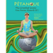 Pétanque: The Greatest Game You Never Heard Of: Beyond Bocce, The Elegant & Intelligent French Game of Boules