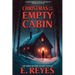 Christmas in the Empty Cabin and Other Holiday Tales