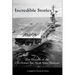 Incredible Stories: And interesting tales, in the Air, on Land and at Sea