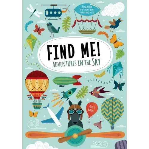 Find Me! Adventures in the Sky: Play Along to Sharpen Your Vision and Mind