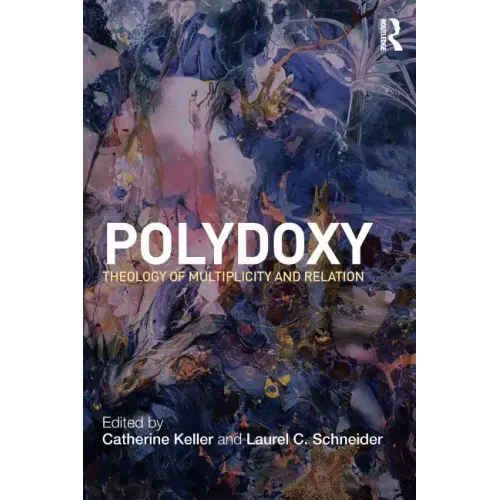 Polydoxy: Theology of Multiplicity and Relation