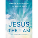 Jesus, the I Am: A Study for Lent