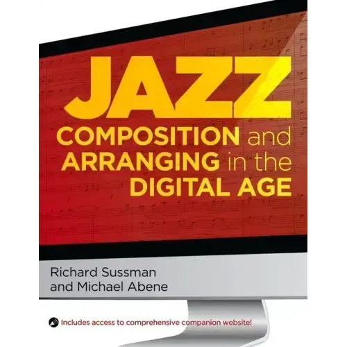 Jazz Composition and Arranging in the Digital Age