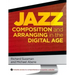 Jazz Composition and Arranging in the Digital Age
