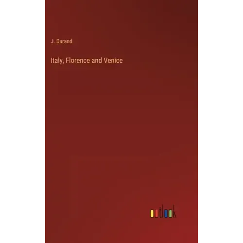 Italy, Florence and Venice