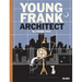 Young Frank, Architect: A Picture Book
