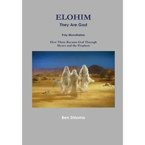ELOHIM They Are God