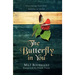 The Butterfly in You: Discovering Your True Identity in Christ