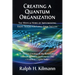 Creating a Quantum Organization: The Whys and Hows of Implementing Eight Tracks for Long-Term Success