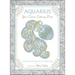 Aquarius: Your Cosmic Coloring Book: 24 Astrological Designs for Your Zodiac Sign!