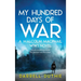 My Hundred Days of War: A Malcolm MacPhail WW1 novel