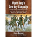 Wyatt Earp's Cow-Boy Campaign: The Bloody Restoration of Law and Order Along the Mexican Border, 1882