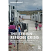 The Syrian Refugee Crisis: How Democracies and Autocracies Perpetrated Mass Displacement