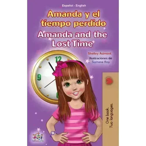 Amanda and the Lost Time (Spanish English Bilingual Book for Kids)