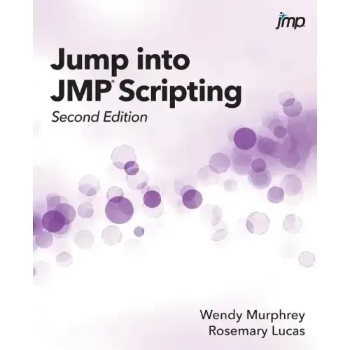 Jump into JMP Scripting, Second Edition