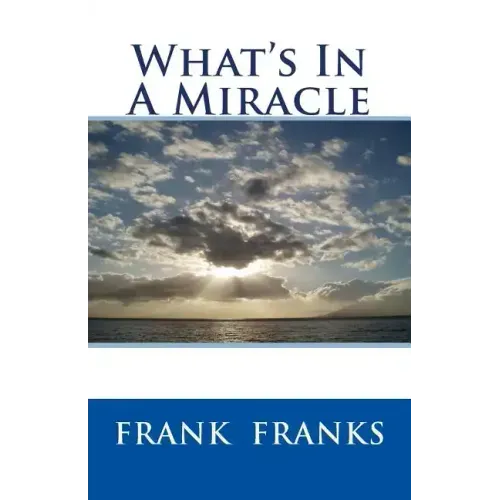 What's In A Miracle