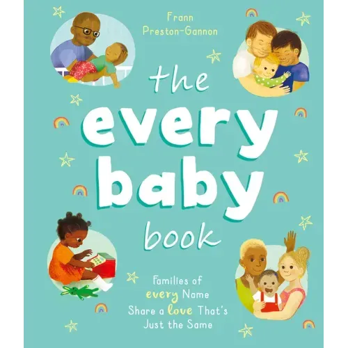 The Every Baby Book: Families of Every Name Share a Love That's Just the Same