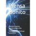 Piensa Bonito: Liberando mentes, Transformando vidas.