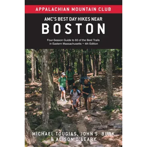 Amc's Best Day Hikes Near Boston: Four-Season Guide to 60 of the Best Trails in Eastern Massachusetts