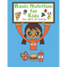 Basic Nutrition for Kids: The ABC's of Energy Activity Book
