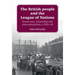 The British People and the League of Nations: Democracy, Citizenship and Internationalism, C.1918-45