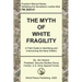 The Myth of White Fragility: A Field Guide to Identifying and Overcoming the Race Grifters