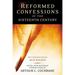 Reformed Confessions of the 16th Century
