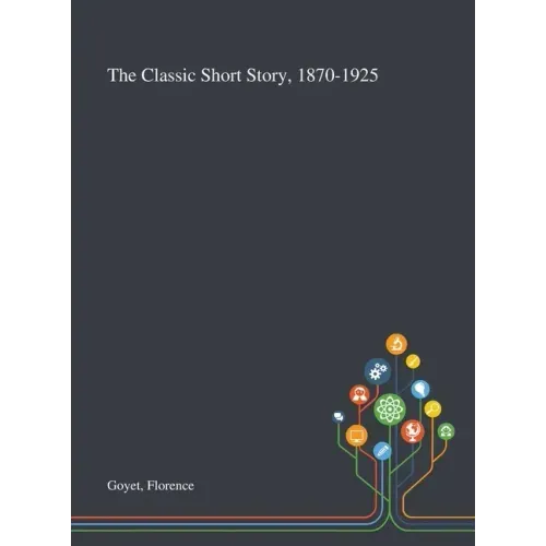The Classic Short Story, 1870-1925