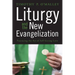 Liturgy and the New Evangelization