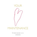 Your Heart Maintenance