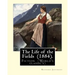 The Life of the Fields (1884). By: Richard Jefferies: Fiction (World's classic's)