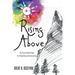 Rising Above: 365 Daily Meditations for Becoming and Overcoming