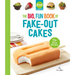 Food Network Magazine the Big, Fun Book of Fake-Out Cakes: 75+ Great Recipes