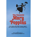 The Essential Mary Poppins: 101 Things You Didn't Know About the Timeless Film and Legendary Cast