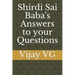 Shirdi Sai Baba's Answers to your Questions