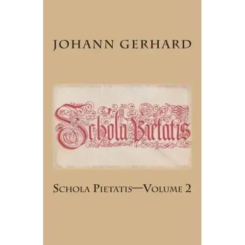 Schola Pietatis: Volume 2