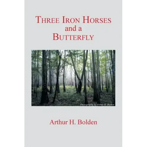 Three Iron Horses and a Butterfly