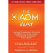 The Xiaomi Way: Customer Engagement Strategies That Built One of the Largest Smartphone Companies in the World