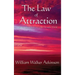 The Law of Attraction: Or Thought Vibration in the Thought World