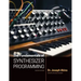 The Fundamentals of Synthesizer Programming