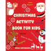Christmas Activity Book for Kids: Christmas Activities for Kids, Christmas Activities Families.
