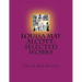 Louisa May Alcott: Selected Works